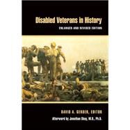 Disabled Veterans in History by Gerber, David A.; Shay, Jonathan, 9780472035083