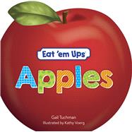 Eat 'em Ups Apples by Tuchman, Gail; Voerg, Kathy, 9780486825083