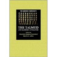 The Cambridge Companion to the Talmud and Rabbinic Literature by Edited by Charlotte Elisheva Fonrobert , Martin S. Jaffee, 9780521605083