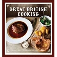 Great British Cooking by Caldicott, Chris; Caldicott, Carolyn, 9780711235083