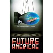 Future Americas by Helfers, John; Greenberg, Martin H., 9780756405083