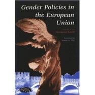 Gender Policies in the European Union by Rossilli, Mariagrazia; Tilly, Louise A., 9780820445083