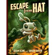 Escape from Hat by Kline, Adam; Taylor, Brian, 9780984035083