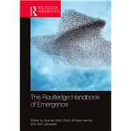 The Routledge Handbook of Philosophy of Emergence by Gibb; Sophie, 9781138925083