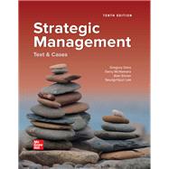 Strategic Management: Text and Cases by Gregory G Dess, 9781260075083