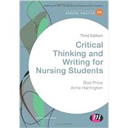 Critical Thinking and Writing for Nursing Students by Price, Bob, 9781473925083