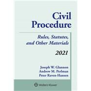 Civil Procedure Rules, Statutes, and Other Materials, 2021 Supplement by Glannon, Joseph W.; Perlman, Andrew M.; Raven-Hansen, Peter, 9781543835083