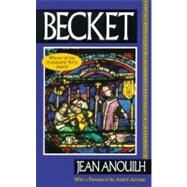Becket by Anouilh, Jean, 9781573225083