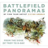 Battlefield Panoramas From the Siege of Troy to D-Day by Ambrus, Victor, 9781803995083