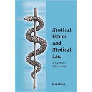 Medical Ethics and Medical Law A Symbiotic Relationship by Miola, Jose, 9781841135083