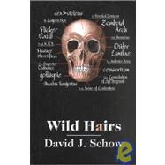 Wild Hairs by Schow, David J., 9781930235083