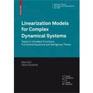 Linearization Models for Complex Dynamical Systems by Elin, Mark; Shoikhet, David, 9783034605083