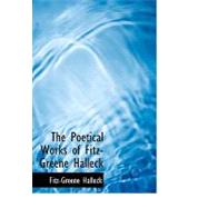 The Poetical Works of Fitz-greene Halleck by Halleck, Fitz-greene, 9780554745084