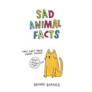 Sad Animal Facts by Barker, Brooke, 9781250095084