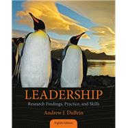 Leadership: Research Findings, Practice, and Skills by Andrew J. DuBrin, 9781305465084
