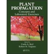 Plant Propagation Concepts and Laboratory Exercises by Beyl; Caula A., 9781420065084