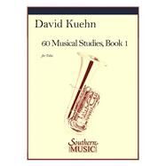 60 Musical Studies, Book 1 Tuba by Concone, Giuseppe; Marchesi, Mathilde; Kuehn, David, 9781581065084