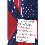 The Republican House Divided by Tim Galsworthy, 9781643365084