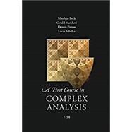A First Course in Complex Analysis (1.54) by Beck, Matthias; Gerald Marchesi, Dennis Pixton, Lucas Sabalka, 9781944325084