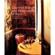 Gourmet Bistros and Restaurants of Paris by Rival, Pierre; Sarramon, Christian, 9782080305084
