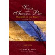 Voices of the American Past Documents in U.S. History, Volume I by Hyser, Raymond M., 9780155075085