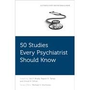 50 Studies Every Psychiatrist Should Know by Bhalla, Ish P.; Tampi, Rajesh R.; Srihari, Vinod H., 9780190625085