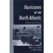 Hurricanes of the North Atlantic Climate and Society by Elsner, James B.; Kara, A. Birol, 9780195125085
