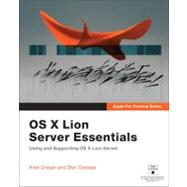 Apple Pro Training Series OS X Lion Server Essentials: Using and Supporting OS X Lion Server by Dreyer, Arek; Greisler, Ben, 9780321775085