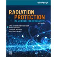Workbook for Radiation Protection in Medical Radiography by Mary Alice Statkiewicz Sherer, Paula Visconti, E. Russell Ritenour, Kelli Haynes, 9780323825085