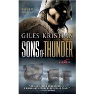 Sons of Thunder A Novel (Raven: Book 2) by KRISTIAN, GILES, 9780345535085