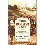 This Business Of War by Le Duc, William G.; Scher, Adam; Scher, Adam, 9780873515085