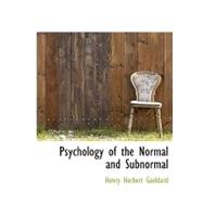 Psychology of the Normal and Subnormal by Goddard, Henry Herbert, 9781115375085