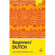 Beginners� Dutch Learn faster. Remember more. by Quist, Gerdi; Strik, Dennis, 9781399825085