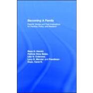 Becoming a Family: Parents' Stories and Their Implications for Practice, Policy, and Research by Harold, Rena D.; Bolea, Patricia Stow; Colarossi, Lisa G.; Mercier, Lucy R., 9781410605085