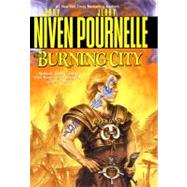 The Burning City by Pournelle, Jerry; Niven, Larry, 9781416575085