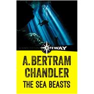 The Sea Beasts by A. Bertram Chandler, 9781473215085