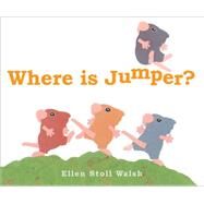 Where Is Jumper? by Walsh, Ellen Stoll, 9781481445085