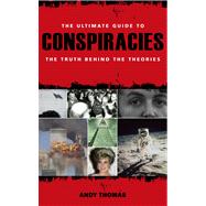 Conspiracies The Truth Behind the Theories by Thomas, Andy, 9781780285085