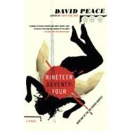 Nineteen Seventy-Four The Red Riding Quartet, Book One by PEACE, DAVID, 9780307455086