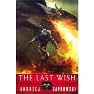 The Last Wish by Sapkowski, Andrzej, 9780316055086