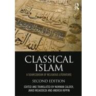 Classical Islam: A Sourcebook of Religious Literature by Mojaddedi; Jawid, 9780415505086