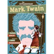 The Extraordinary Mark Twain (According To Susy) by Kerley, Barbara; Fotheringham, Edwin, 9780545125086