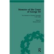 The Memoirs of Charlotte Papendiek (17651840): Court, Musical and Artistic Life in the Time of King George III: Memoirs of the Court of George III, Volume 1 by Kassler,Michael, 9781138755086