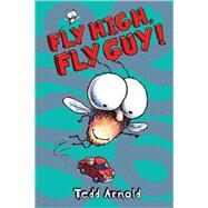 Fly High, Fly Guy! by Arnold, Tedd, 9781436435086