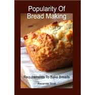 Popularity of Bread Making by Scott, Alexander, 9781505975086