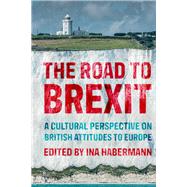 The Road to Brexit by Habermann, Ina, 9781526145086