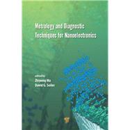 Metrology and Diagnostic Techniques for Nanoelectronics by Ma; Zhiyong, 9789814745086