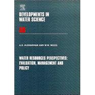 Water Resources Perspectives: Evaluation, Management and Policy by Wood; Alsharhan, 9780444515087
