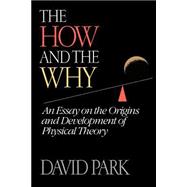 The How and the Why by Park, David Allen; Brickman, Robin, 9780691025087