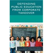 Defending Public Education from Corporate Takeover by Price, Todd Alan; Duffy, John; Giordani, Tania, 9780761865087